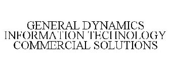 GENERAL DYNAMICS INFORMATION TECHNOLOGY COMMERCIAL SOLUTIONS