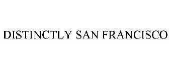 DISTINCTLY SAN FRANCISCO