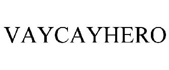 VAYCAYHERO