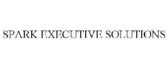 SPARK EXECUTIVE SOLUTIONS