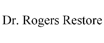 DR. ROGERS RESTORE