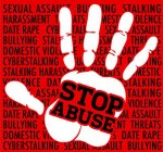 STOP ABUSE SEXUAL ASSAULT BULLYING STALKING HARASSMENT THREATS DOMESTIC VIOLENCE DATE RAPE CYBERSTALKING SEXUAL ASSAULTBULLYING STALKING HARASSMENT THREATS DOMESTIC VIOLENCE DATE RAPE CYBERSTALKING SE