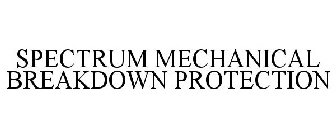 SPECTRUM MECHANICAL BREAKDOWN PROTECTION