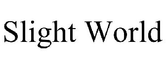 SLIGHT WORLD