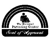 THE NATIONAL PARENTING CENTER SEAL OF APPROVAL