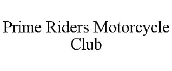 PRIME RIDERS MOTORCYCLE CLUB