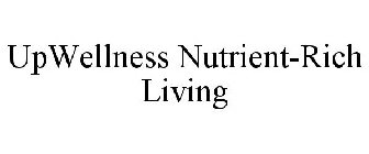 UPWELLNESS NUTRIENT-RICH LIVING