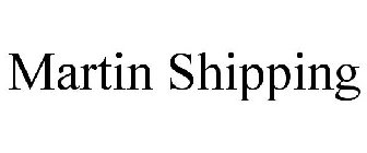 MARTIN SHIPPING