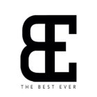 BE THE BEST EVER