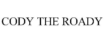 CODY THE ROADY