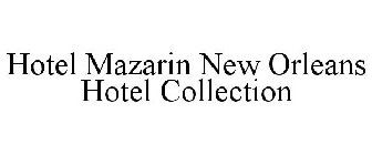 HOTEL MAZARIN NEW ORLEANS HOTEL COLLECTION