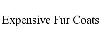 EXPENSIVE FUR COATS