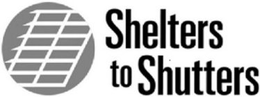 SHELTERS TO SHUTTERS