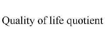 QUALITY OF LIFE QUOTIENT