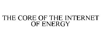 THE CORE OF THE INTERNET OF ENERGY