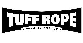 TUFF ROPE PREMIUM QUALITY