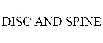 DISC AND SPINE