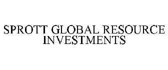 SPROTT GLOBAL RESOURCE INVESTMENTS