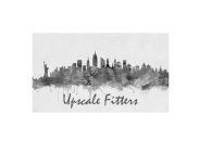 UPSCALE FITTERS