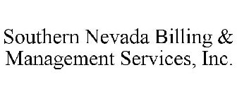 SOUTHERN NEVADA BILLING & MANAGEMENT SERVICES, INC.