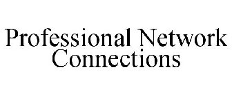 PROFESSIONAL NETWORK CONNECTIONS