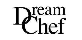 DREAM CHEF