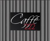 CAFFÉ 222