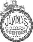 JIMMY'S FAMOUS SEAFOOD