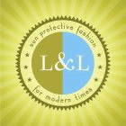L&L SUN PROTECTIVE FASHION FOR MODERN TIMES