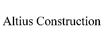 ALTIUS CONSTRUCTION