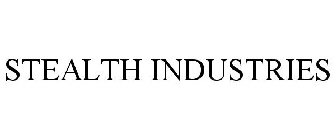 STEALTH INDUSTRIES