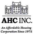 AHC INC. AN AFFORDABLE HOUSING CORPORATION SINCE 1975