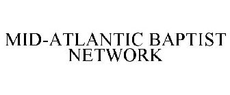 MID-ATLANTIC BAPTIST NETWORK