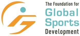 THE FOUNDATION FOR GLOBAL SPORTS DEVELOPMENT