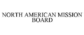 NORTH AMERICAN MISSION BOARD