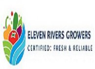 ELEVEN RIVERS GROWERS CERTIFIED: FRESH & RELIABLE