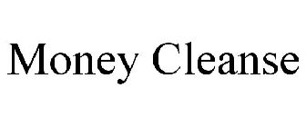MONEY CLEANSE