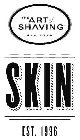 THE ART OF SHAVING NEW YORK SKIN EST 1996