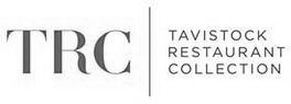 TRC TAVISTOCK RESTAURANT COLLECTION