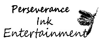 PERSEVERANCE INK ENTERTAINMENT