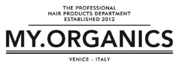 THE PROFESSIONAL HAIR PRODUCTS DEPARTMENT ESTABLISHED 2012 MY.ORGANICS VENICE - ITALY