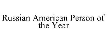 RUSSIAN AMERICAN PERSON OF THE YEAR