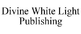 DIVINE WHITE LIGHT PUBLISHING