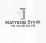 MATTRESS STORE TO YOUR DOOR