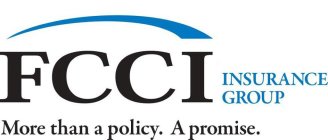 FCCI INSURANCE GROUP MORE THAN A POLICY. A PROMISE.