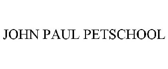 JOHN PAUL PETSCHOOL