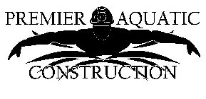 PREMIER AQUATIC CONSTRUCTION
