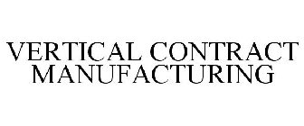 VERTICAL CONTRACT MANUFACTURING