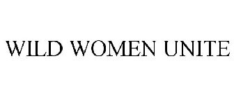 WILD WOMEN UNITE