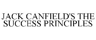 JACK CANFIELD'S THE SUCCESS PRINCIPLES